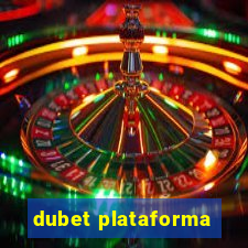 dubet plataforma
